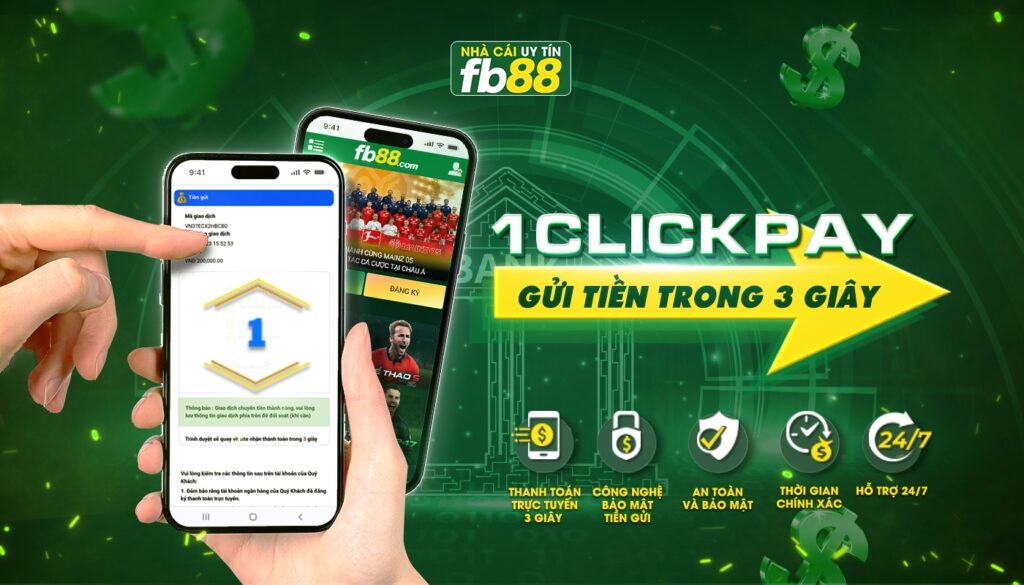 Hướng dẫn gửi tiền FB88 qua 1ClickPay nhanh chóng và ưu việt