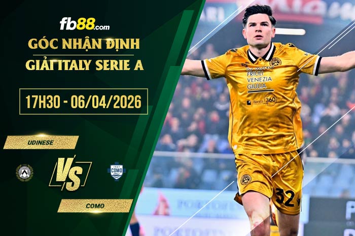 Soi kèo Udinese vs Como, 17h30 ngày 06/04/2026
